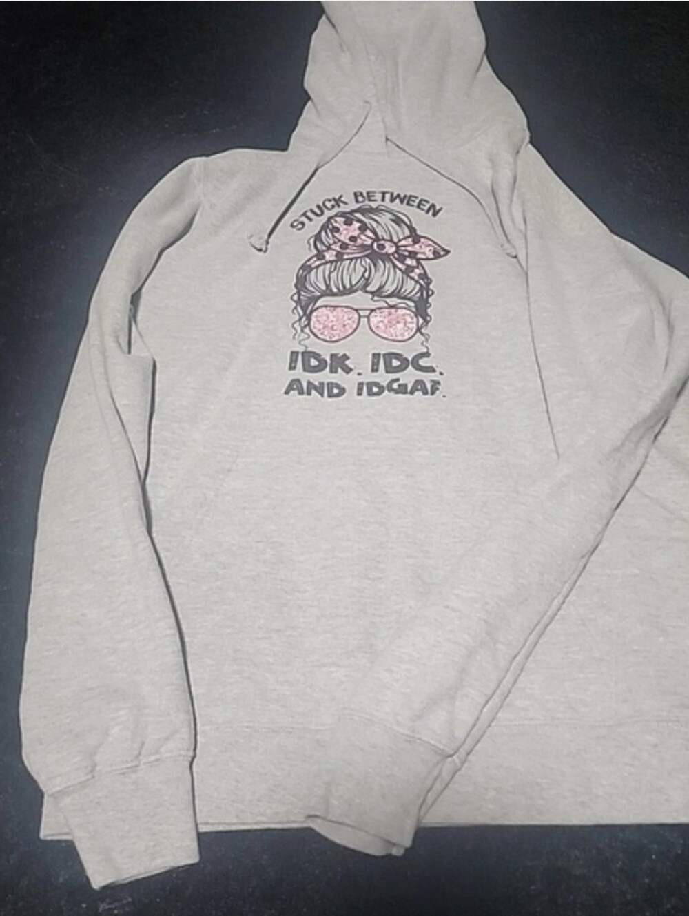 Gray Hoodie "Stuck Between IDK IDC IDGAF" Messy Bun Graphic Size M Very Good